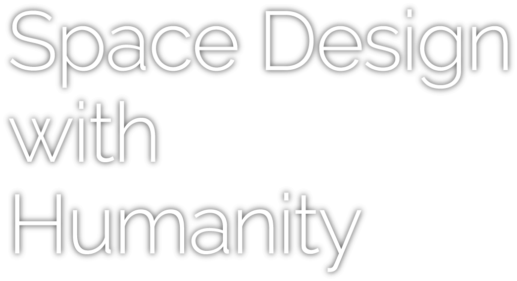Space Design with Humanity